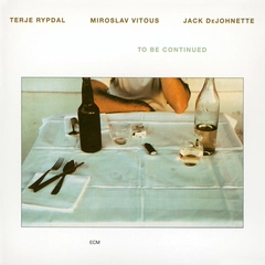 Terje Rypdal To Be Continued (CD)