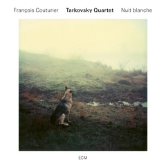 Tarkovsky Quartet/Francois Couturier Nuit Blanche (CD)