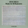 Steve Reich Music For 18 Musicians (CD)