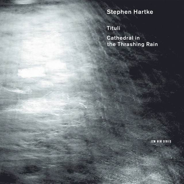 Stephen Hartke Tituli: Cathedral In The Thrashing… (CD) 