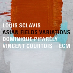 Louis Sclavis/Dominique Pifarély Asian Fields Variations (CD)