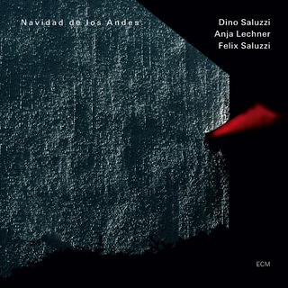 Dino Saluzzi/Anja Lechner/Felix Saluzzi Navidad De Los Andes (CD)