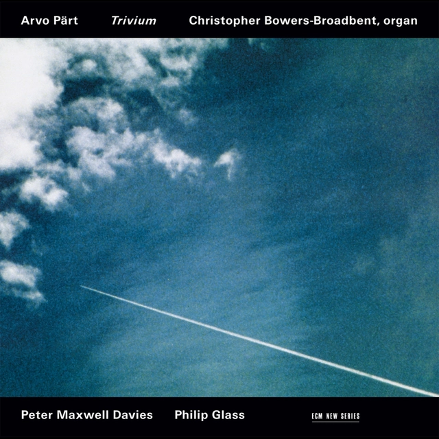Christopher Bowers-Broadbent Pärt/Davies/Glass: Trivium (CD) 