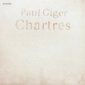 Paul Giger Chartres (CD)
