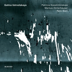 Patricia Kopatchinskaja/M. Hinterhäuser Galina Ustvolskaya (CD)