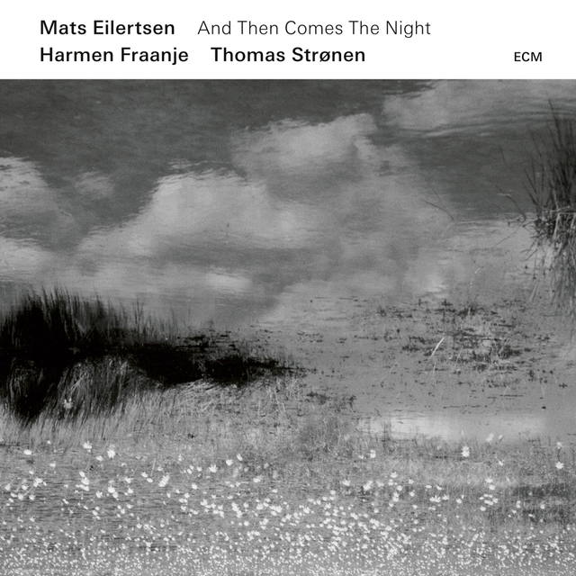 Mats Eilertsen And Then Comes The Night (CD) 