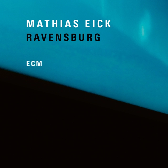 Mathias Eick Ravensburg (CD) 