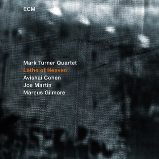 Mark Turner Quartet Lathe Of Heaven (CD)