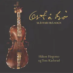 Håkon Høgemo Og Tom Karlsrud Ost Å Brø - Slåttar Frå Sogn (CD)