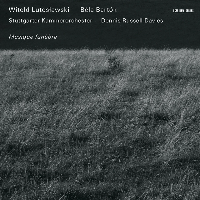 Witold Lutoslawski/Bela Bartók Musique Funèbre (CD) 