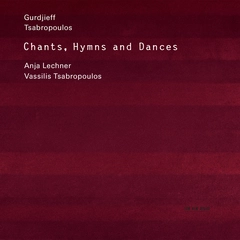 Anja Lechner/Vassilis Tsabropoulos Chants, Hymns And Dances (CD)