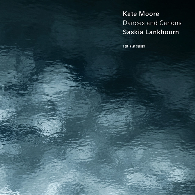 Kate Moore/Saskia Lankhoorn Dances And Canons (CD) 