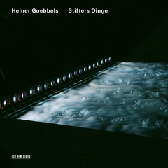 Heiner Goebbels Stifters Dinge (CD)