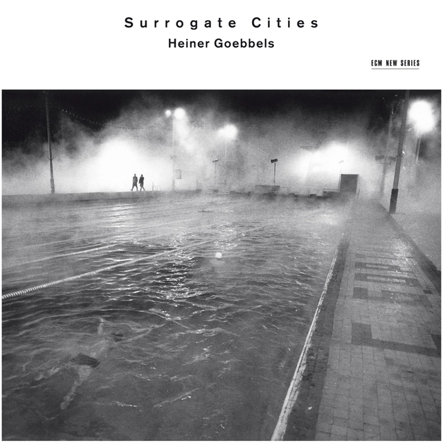 Heiner Goebbels Surrogate Cities (CD) 