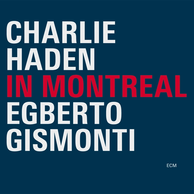 Charlie Haden/Egberto Gismonti In Montreal (CD) 