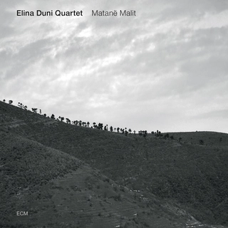 Elina Duni Quartet Matane Malit (CD)