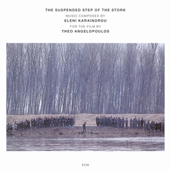 Eleni Karaindrou The Suspended Step Of The Stork (CD)