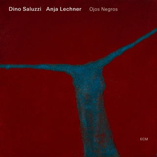 Dino Saluzzi/Anja Lechner Ojos Negros (CD)