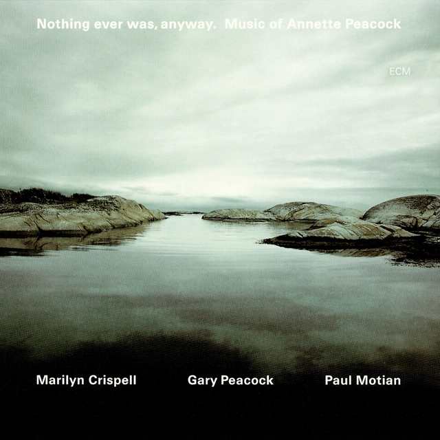 Marilyn Crispell/Gary Peacock Nothing Ever Was, Anyway. Music… (2CD) 