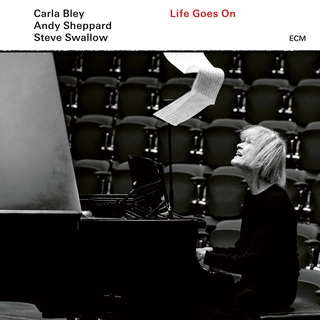 Carla Bley/Andy Sheppard/Steve Swallow Life Goes On (CD)