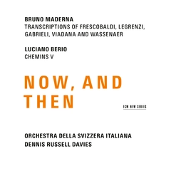Bruno Maderna/Luciano Berio Now, And Then (CD)