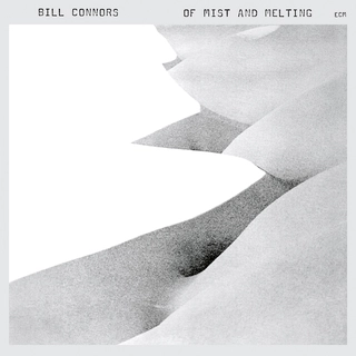 Bill Connors Of Mist And Melting (CD)