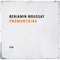 Benjamin Moussay Promontoire (CD)
