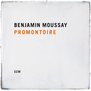 Benjamin Moussay Promontoire (CD)