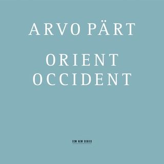 Arvo Pärt Orient &amp; Occident (CD)