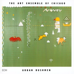 Art Ensemble Of Chicago Urban Bushmen (2CD)