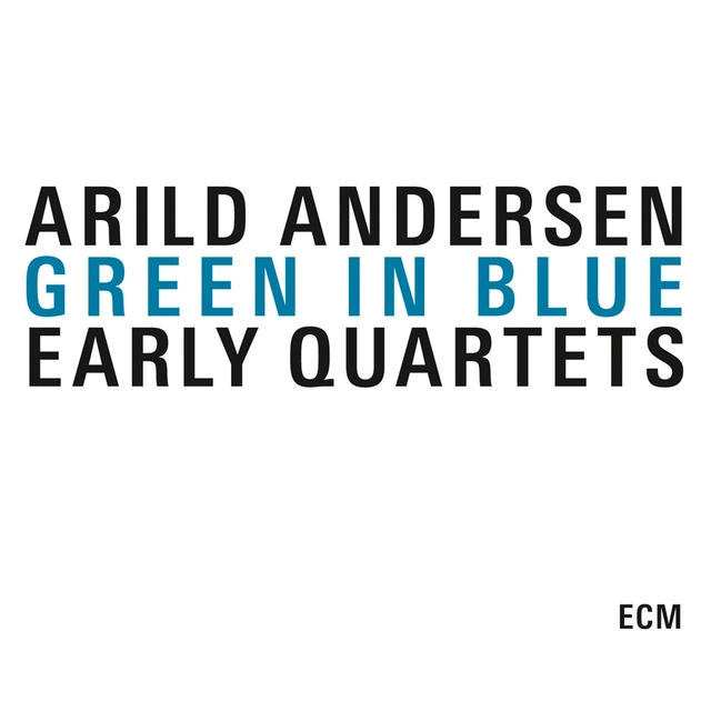 Arild Andersen Green In Blue - Early Quartets (3CD) 