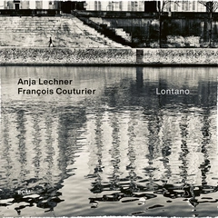 Anja Lechner/Francois Couturier Lontano (CD)