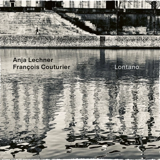 Anja Lechner/Francois Couturier Lontano (CD)