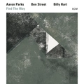 Aaron Parks/Ben Street/Billy Hart Find The Way (CD)
