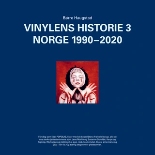 Børre Haugstad Vinylens Historie 3 - Norge 90-20 (BOK)