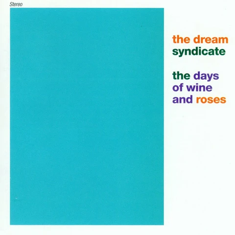 The Dream Syndicate The Days Of Wine And Roses (CD) 