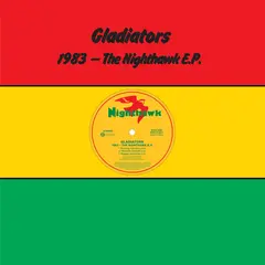 The Gladiators 1983 - The Nighthawk EP (12")