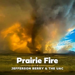 Jefferson Berry &amp; The UAC Prairie Fire (LP)