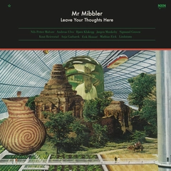 Mr. Mibbler Leave Your Thoughts Here (LP)