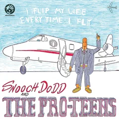 Snooch Dodd &amp; The Pro-Teens I Flip My Life Every Time… - LTD (LP)