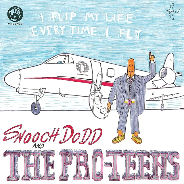 Snooch Dodd & The Pro-Teens I Flip My Life Every Time… - LTD (LP) 
