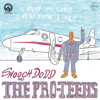 Snooch Dodd &amp; The Pro-Teens I Flip My Life Every Time I Fly (LP)
