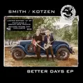 Smith/Kotzen Better Days EP - RSD (12")