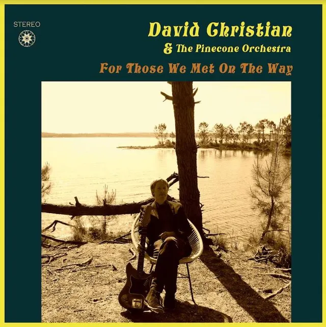 David Christian & The Pinecone Orchestra For Those We Met On The Way (LP) 