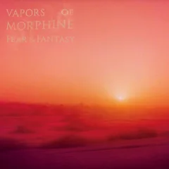 Vapors Of Morphine Fear &amp; Fantasy (LP)