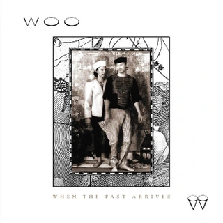 Woo When The Past Arrives (LP) 