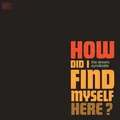 The Dream Syndicate How Did I Find Myself Here (CD)