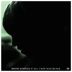 Mavis Staples If All I Was Was Black (CD)