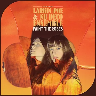Larkin Poe &amp; Nu Deco Ensemble Paint The Roses (CD)