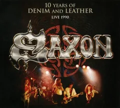 Saxon 10 Years Of Denim And Leather… (CD+DVD)